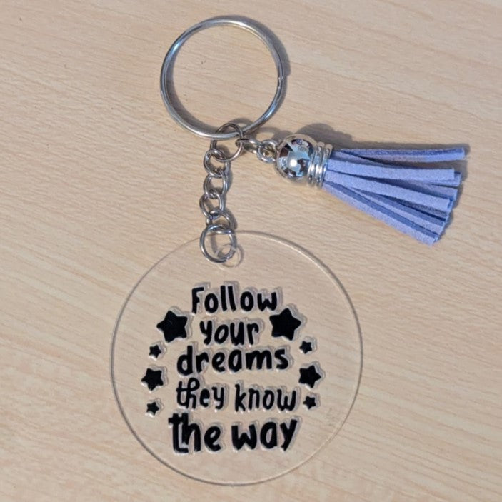 Follow your dreams....