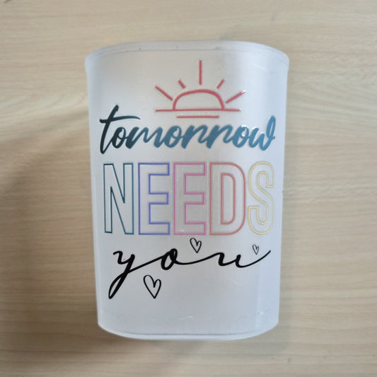 Tomorrow needs you